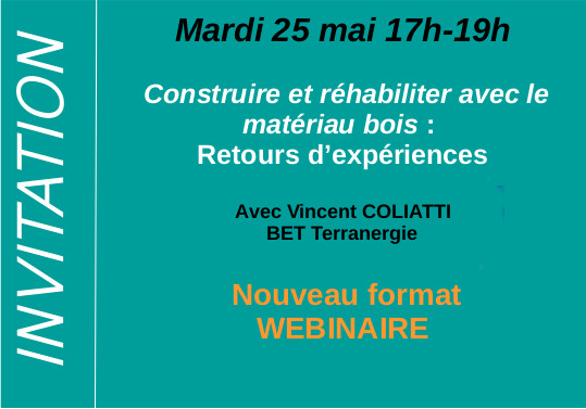 5 à 7 de l’éco-construction® : Construire et réhabiliter avec le matériau bois : Retours d’expériences